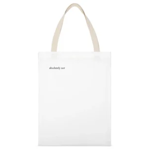 Absolutely Not Funny Tiktok White Canvas Tote Shopping Bag
