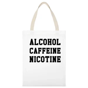 Alcohol Caffeine Nicotine Popular Addiction Necessary Evils White Canvas Tote Shopping Bag
