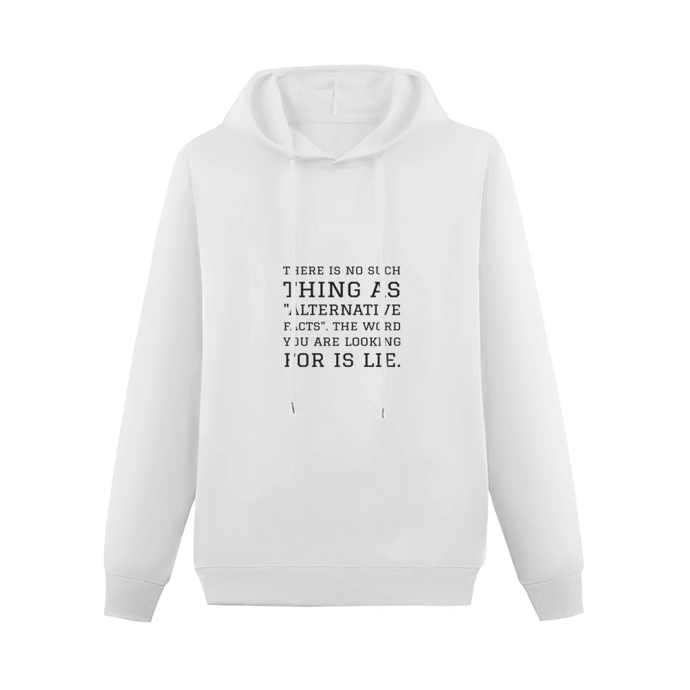 Alternative Facts Tshirt Men Hoodie Without Pocket