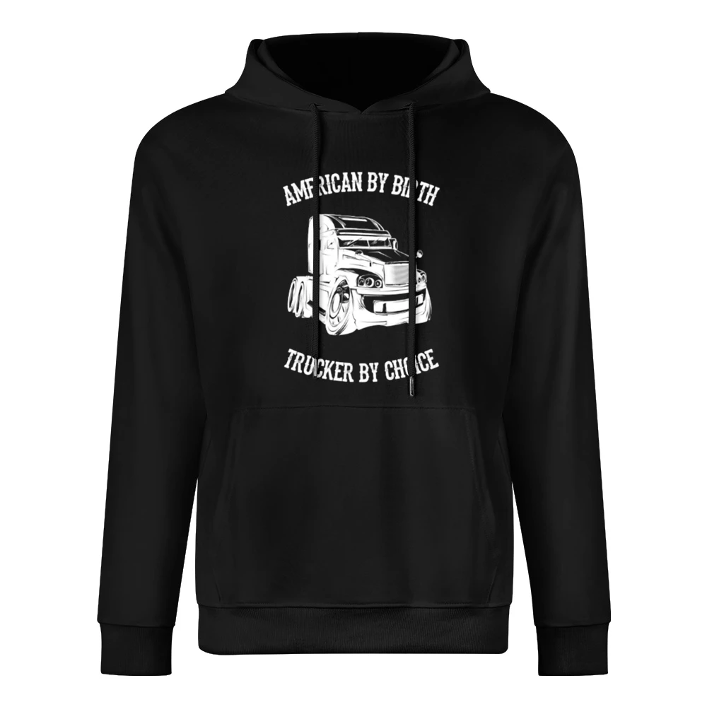 American By Birth Trucker By Choice European Size Men Hoodie