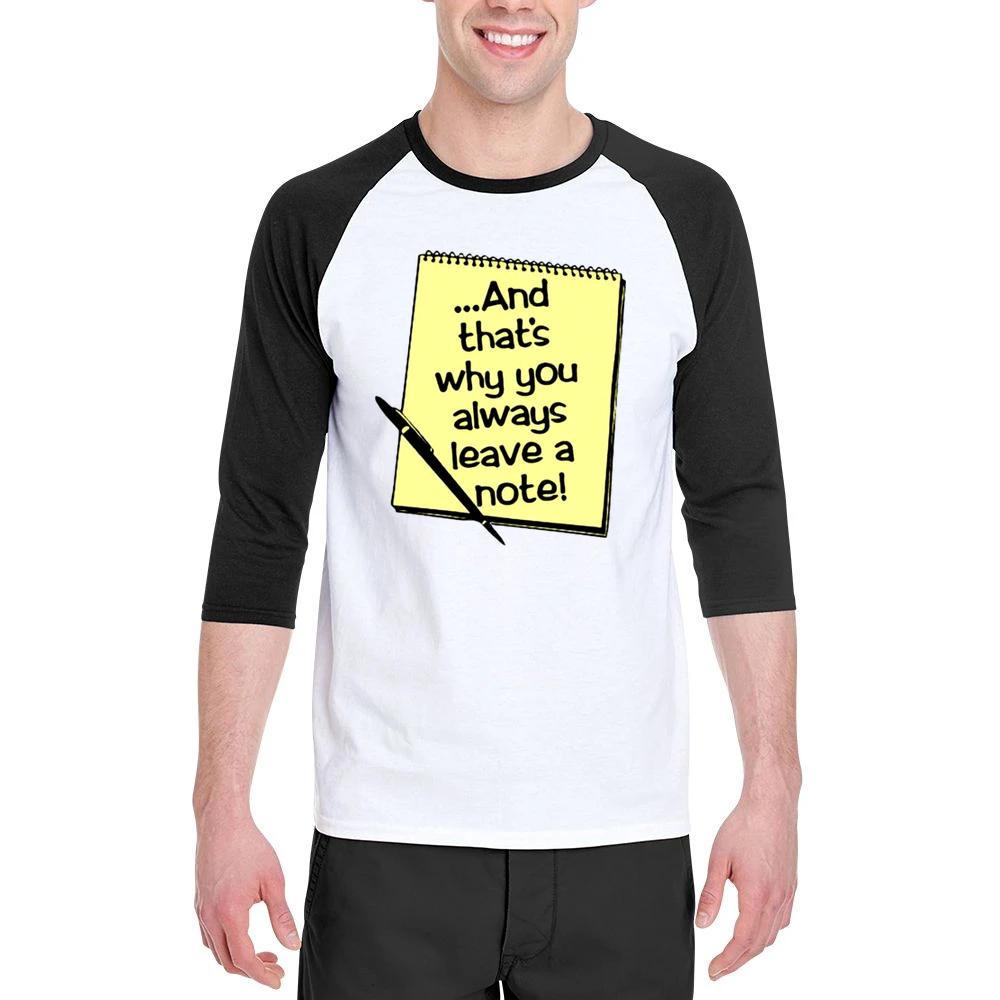 And that's why you always leave a note Men 3/4 Sleeve T-Shirt