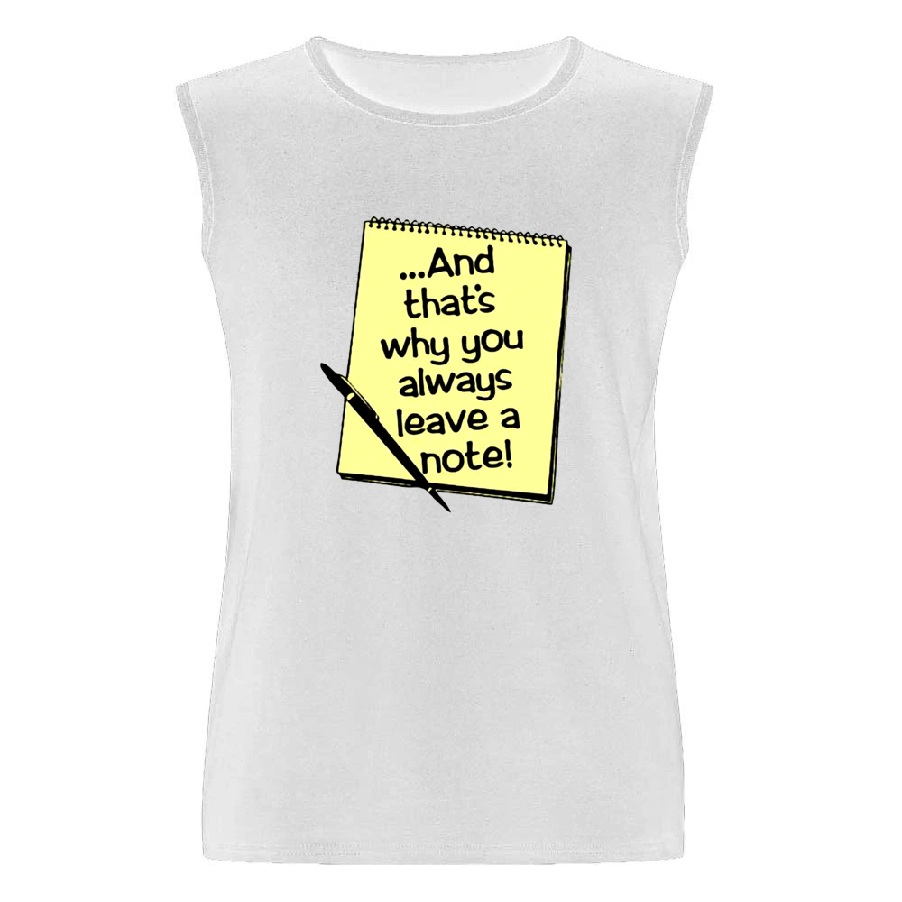 And that's why you always leave a note Men Sleeveless T-Shirt