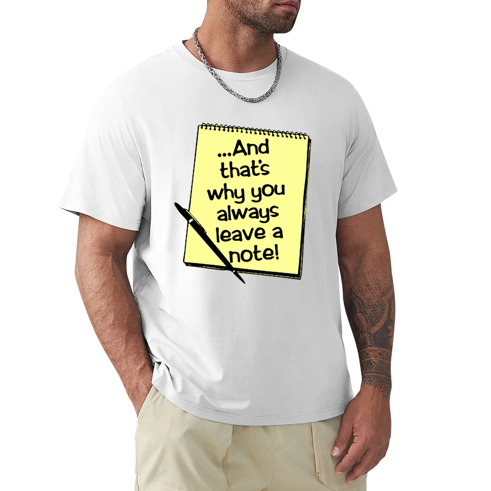 And that's why you always leave a note Premium Men T-shirt