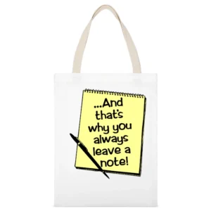 And that's why you always leave a note White Canvas Tote Shopping Bag