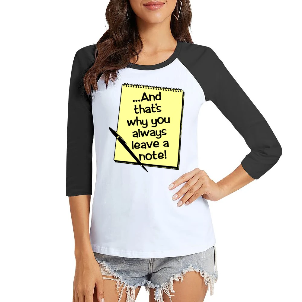 And that's why you always leave a note Women Ladies 3-4 Sleeve T-Shirt