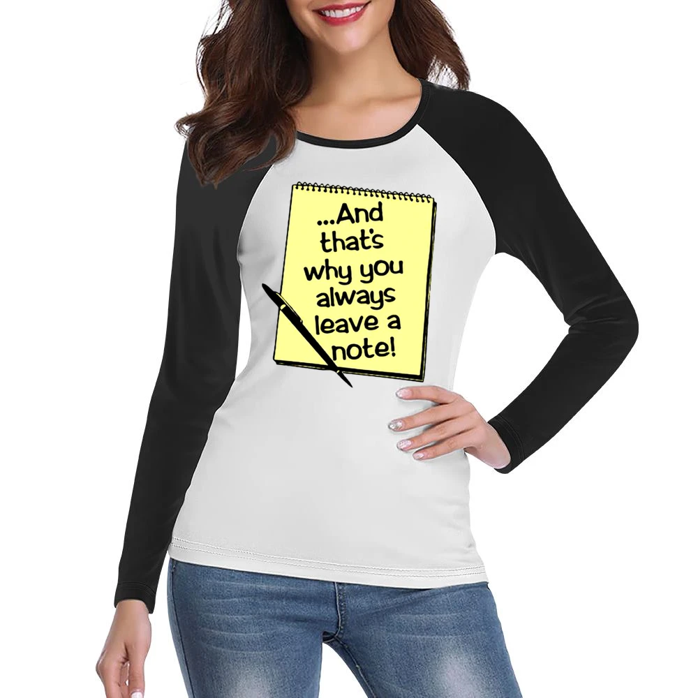And that's why you always leave a note Women Ladies Long Sleeve T-Shirt