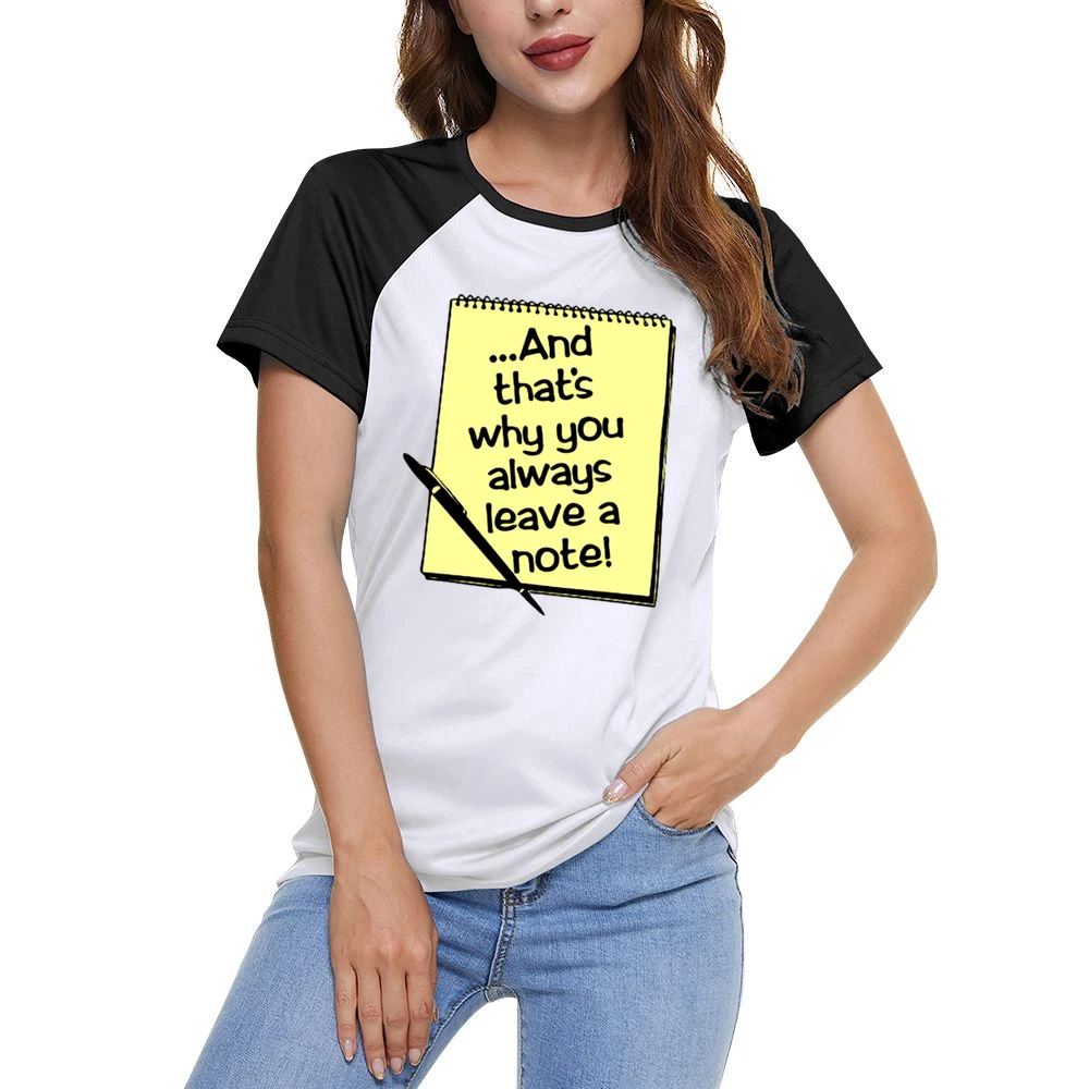 And that's why you always leave a note Women Ladies Short Sleeve T-Shirt