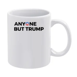 Anyone But Trump Fun American Political Donald White Mug