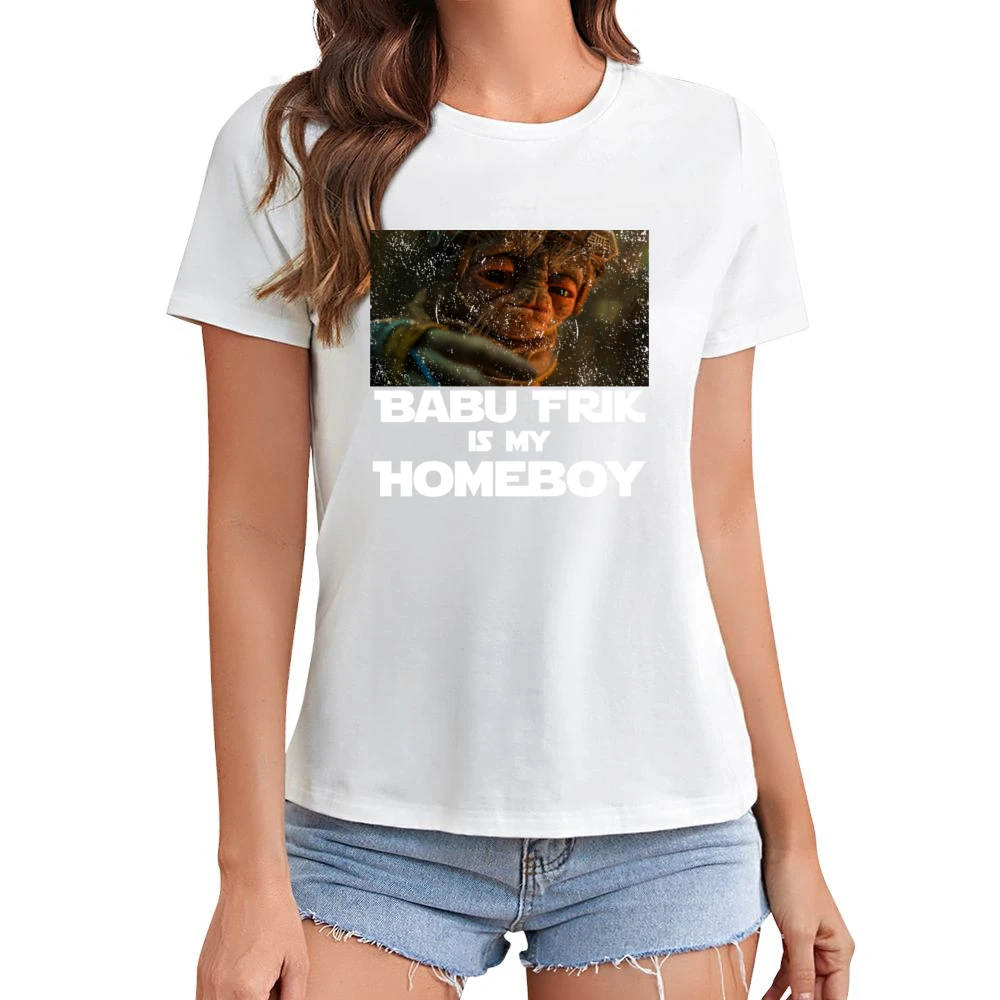 Babu Frik Is My Homeboy Star Wars Rise Of Skywalker Fan Asian Size Women Ladies T-shirt