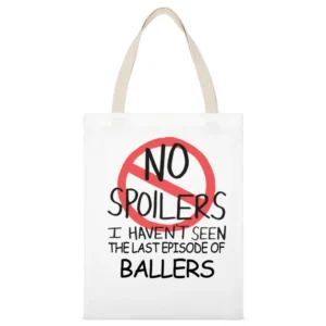Ballers No Spoilers Last Episode Tv Funny White Canvas Tote Shopping Bag