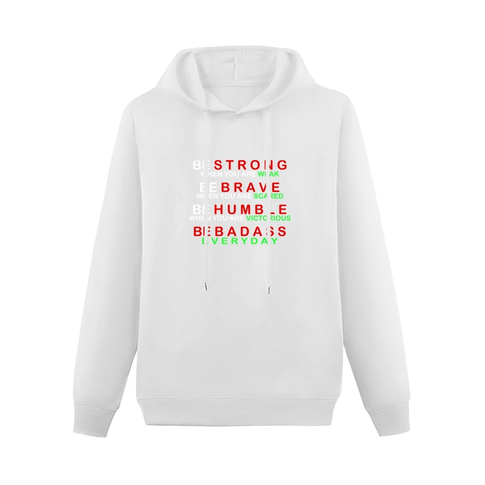 Be Badass Everyday Men Hoodie Without Pocket