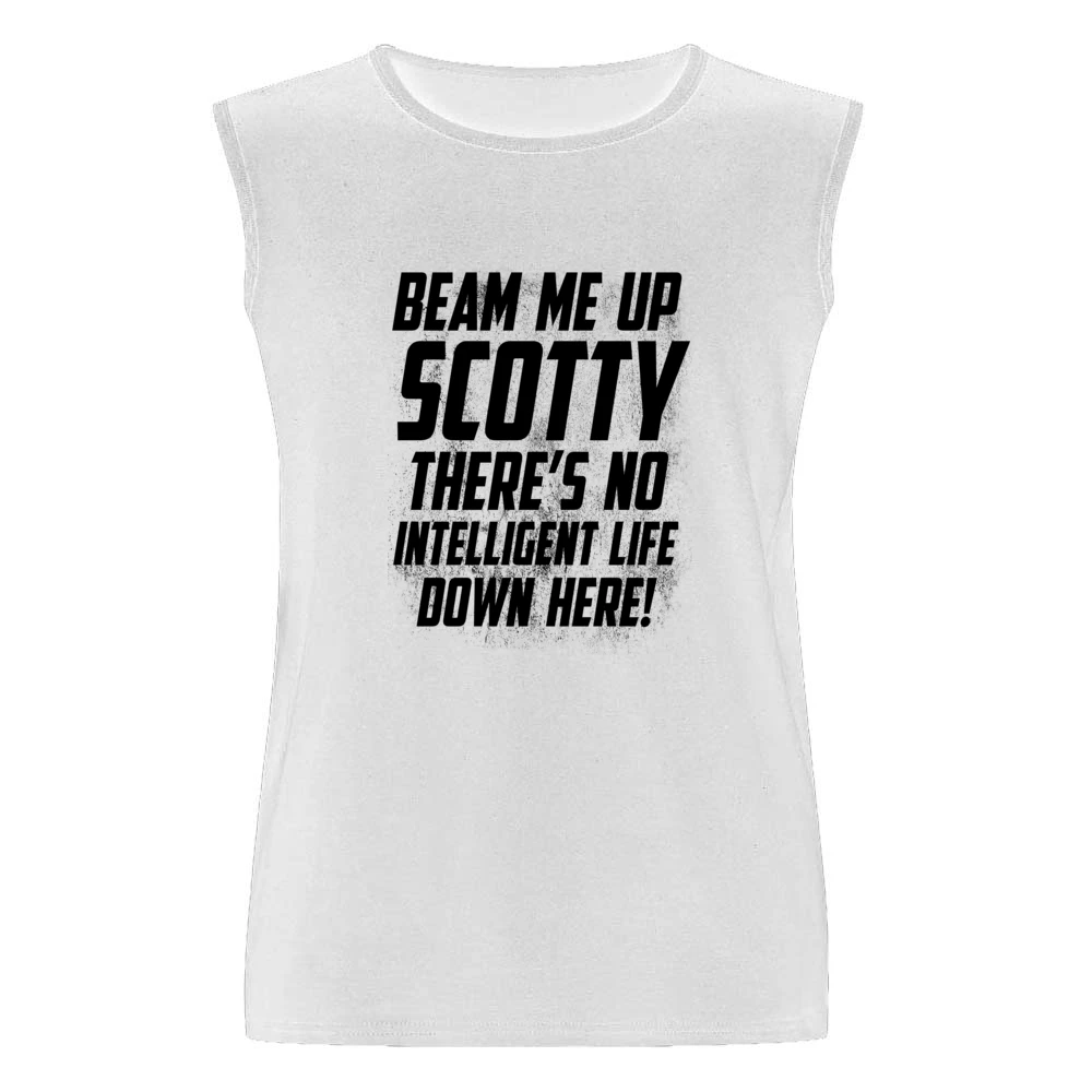 Beam Me Up Scotty There Is No Intelligent Life Down Here Fun Star Trek Men Sleeveless T-Shirt