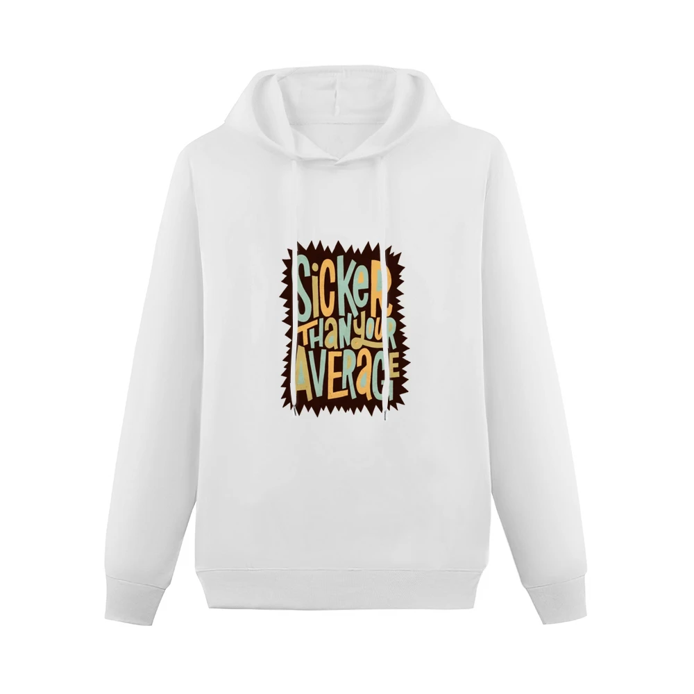 Biggie Smalls Sicker Than Your Average Men Hoodie Without Pocket