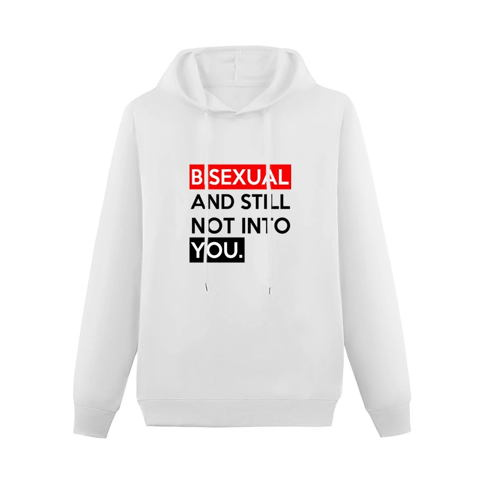 Bisexual And Still Not Into You Funny Graphic Tee Shirt Men Hoodie Without Pocket