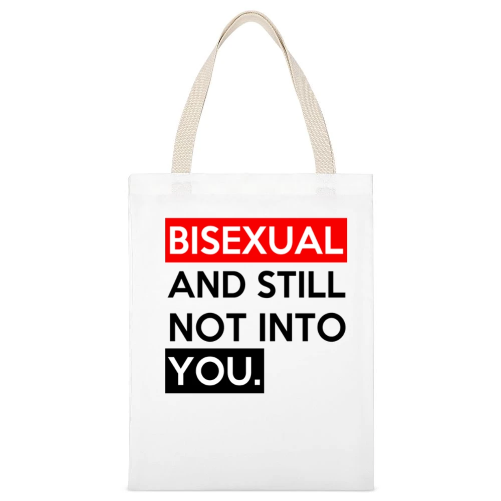 Bisexual And Still Not Into You Funny Graphic Tee Shirt White Canvas Tote Shopping Bag