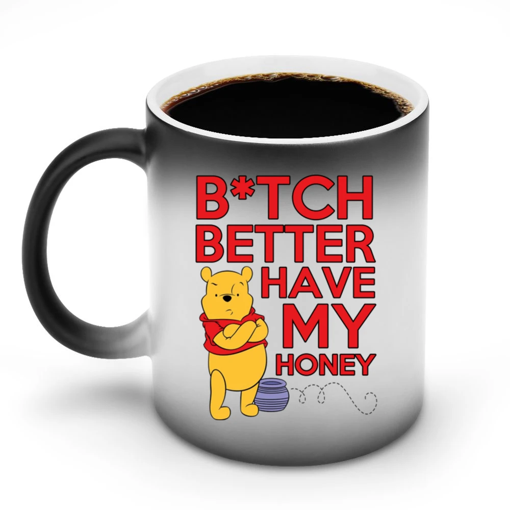 Bitch Better Have My Honey Funny Pooh Bear Song Parody Graphic Discoloration Mug