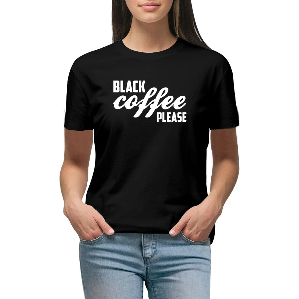 Black Coffee Please Funny Caffeine Lover Graphic Premium Women Ladies T-shirt