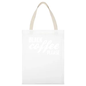 Black Coffee Please Funny Caffeine Lover Graphic White Canvas Tote Shopping Bag