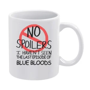 Blue Bloods No Spoilers Last Episode Tv Funny White Mug