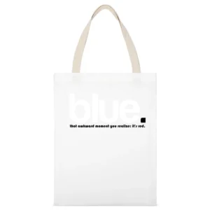 Blue That a awkward moment you realize it's red White Canvas Tote Shopping Bag