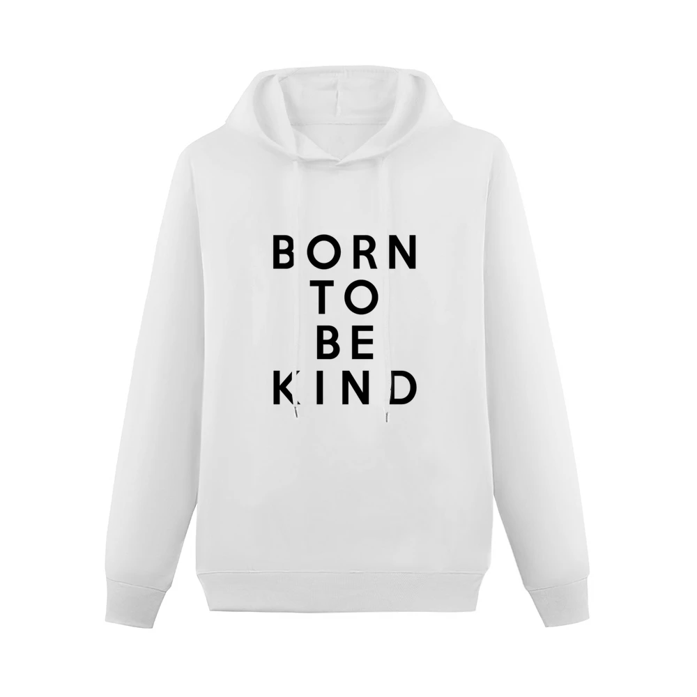 Born To Be Kind Fun Cute Graphic Men Hoodie Without Pocket