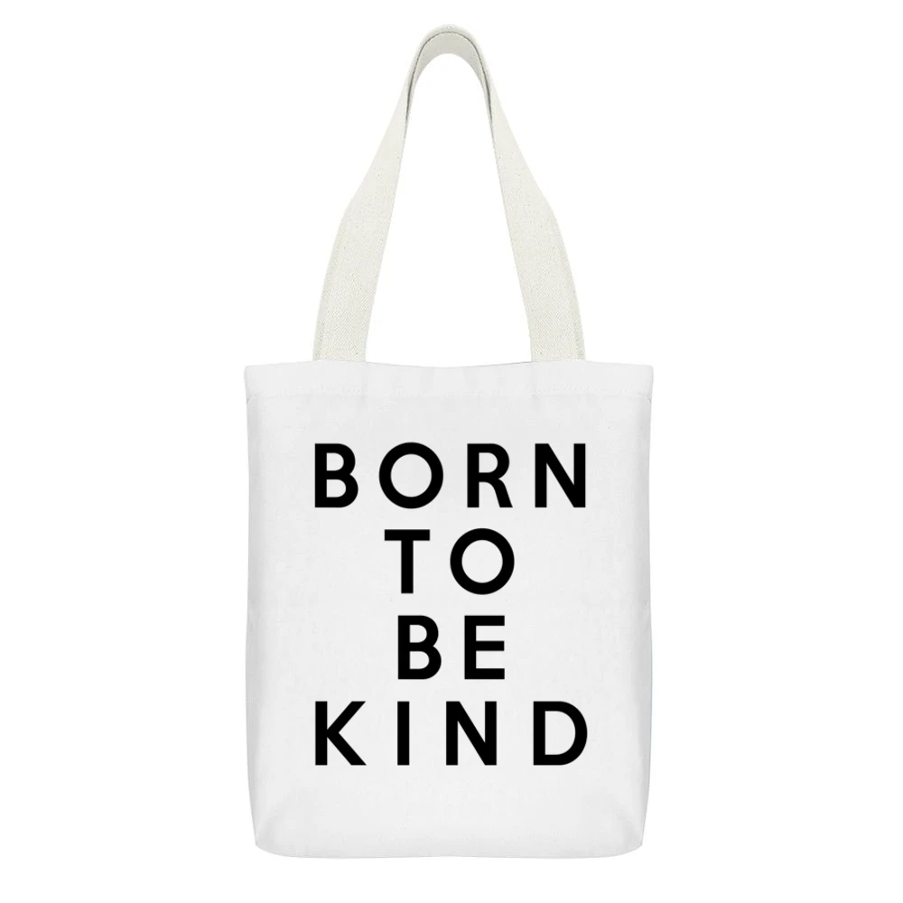 Born To Be Kind Fun Cute Graphic White Canvas Tote Shopping Bag With Interior Pocket