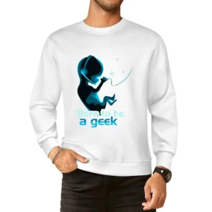 Born to be Geek European Size Pullover Sweater