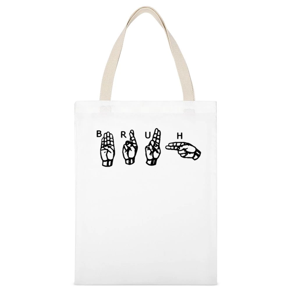 Bruh Fun Sign Language Popular Graphic Tee Shirt White Canvas Tote Shopping Bag