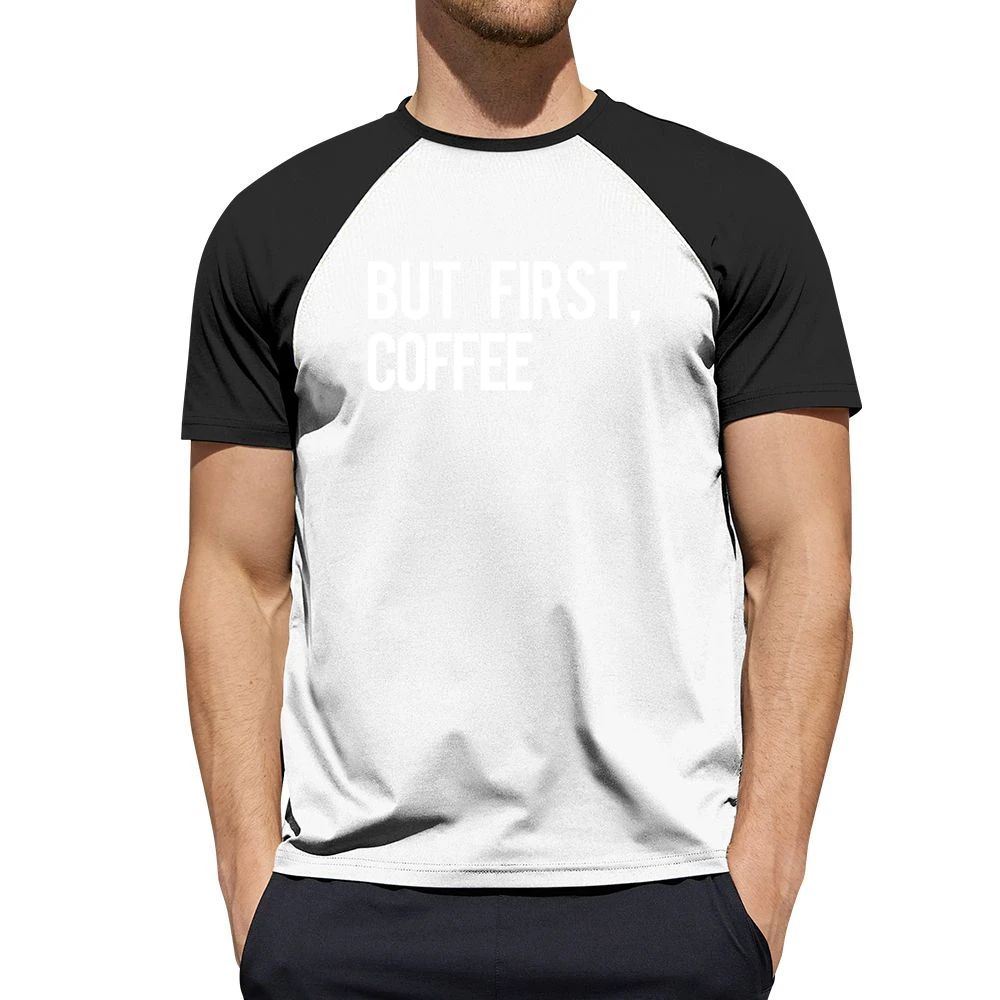 But First Coffee Fun Morning Caffeine Graphic Breakfast Tee Shirt Men Short Sleeve T-Shirt