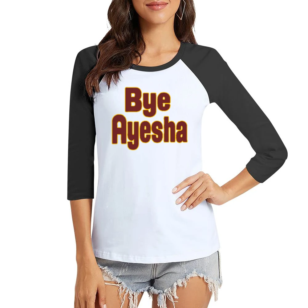 Bye Ayesha Curry Funny Cleveland Ohio Popular Basketball Graphic Fan T Women Ladies 3-4 Sleeve T-Shirt
