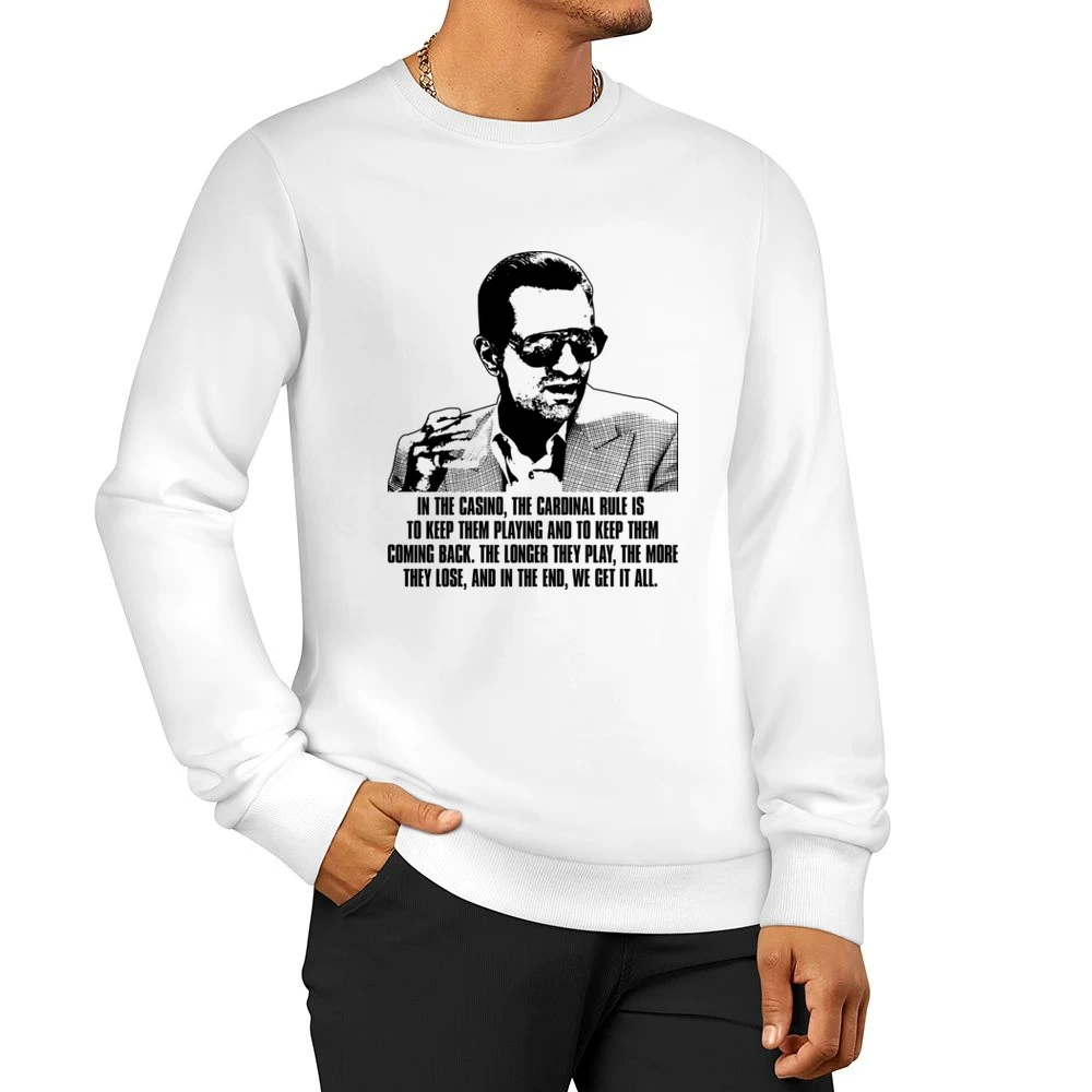 Casino Crime Movie Deniro Quote Men Pullover Sweatshirt