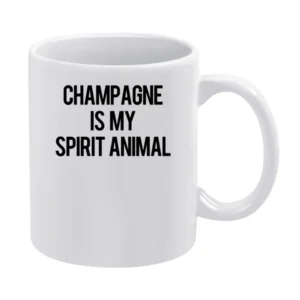 Champagne Is My Spirit Animal Funny Popular Party Alcohol Graphic Tee White Mug