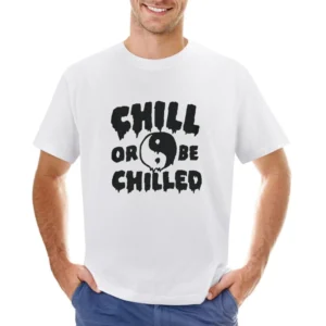 Chill Or Be Chilled Fun Yin Yang Dripping Graphic Asian Size Men T-Shirt