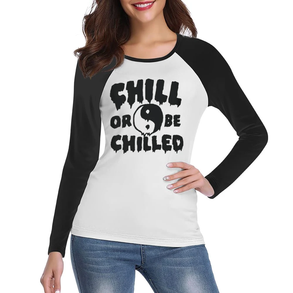 Chill Or Be Chilled Fun Yin Yang Dripping Graphic Women Ladies Long Sleeve T-Shirt