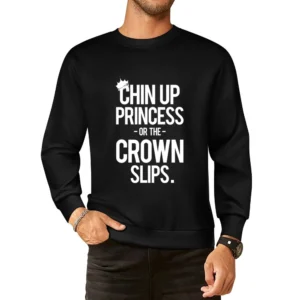 Chin Up Princess Or The Crown Slips Fun Graphic Tee Shirt European Size Pullover Sweater