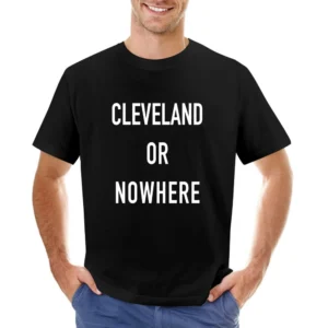 Cleveland Or Nowhere Fun Basketball Playoffs Sports Fan Graphic Tee Sh Asian Size Men T-Shirt