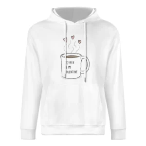 Coffee Is My Valentine Cute Hearts Cup Graphic Tee Shirt European Size Men Hoodie