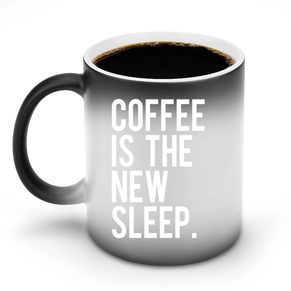 Coffee Is The New Sleep Fun Caffeine Lovers Graphic Tee Shirt Discoloration Mug