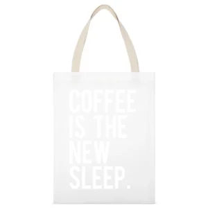 Coffee Is The New Sleep Fun Caffeine Lovers Graphic Tee Shirt White Canvas Tote Shopping Bag