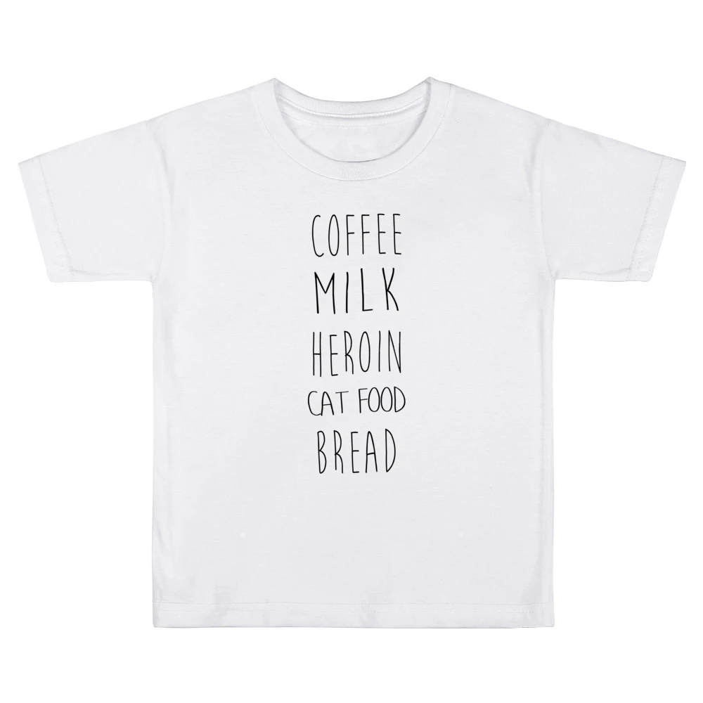 Coffee Milk Heroin Cat Food Bread Funny Shopping List Kids Boys Girls T-Shirt