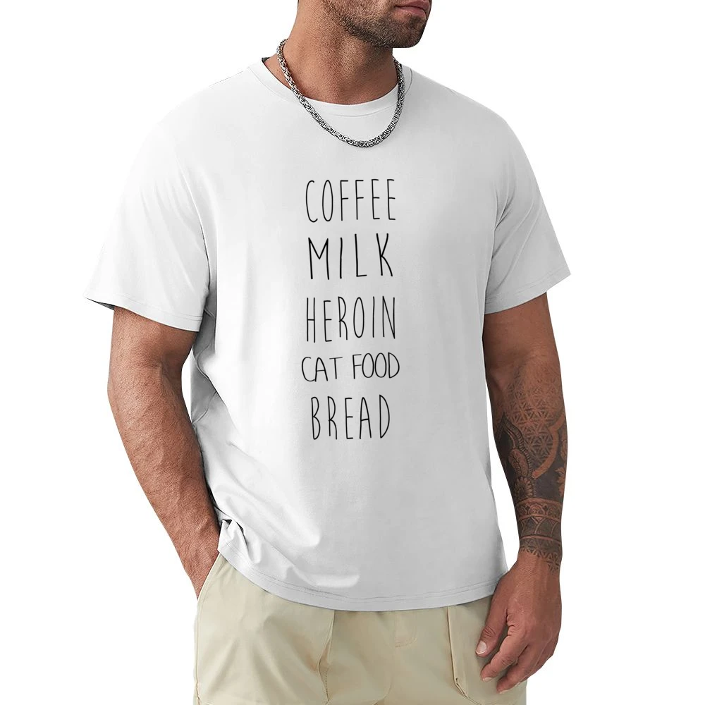 Coffee Milk Heroin Cat Food Bread Funny Shopping List Premium Men T-shirt