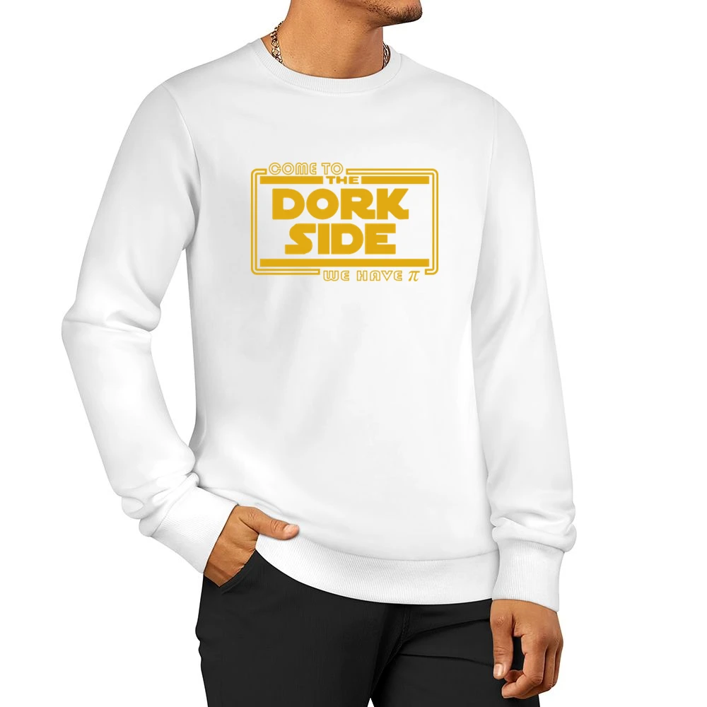 Come to the dork side we have pi funny star wars parody geek nerd T Sh Men Pullover Sweatshirt