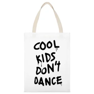 Cool Kids Dont Dance Graphic Tee Shirt White Canvas Tote Shopping Bag