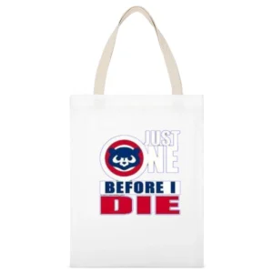 Cubs One Before I Die Tshirt White Canvas Tote Shopping Bag