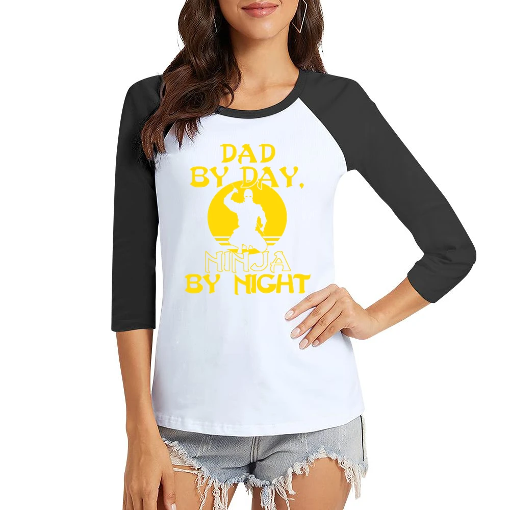 Dad By Day Ninja By Night Tshirt (all Styles And Colors Available) Women Ladies 3-4 Sleeve T-Shirt