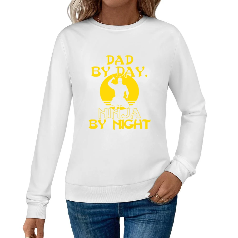 Dad By Day Ninja By Night Tshirt (all Styles And Colors Available) Women Pullover Sweatshirt