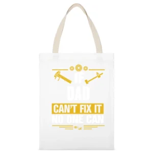 Dad Can It Funny White Canvas Tote Shopping Bag