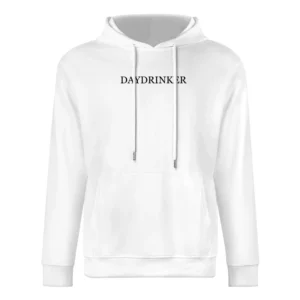 Daydrinker Funny Party Alcohol Graphic Drink Tee Shirt European Size Men Hoodie