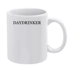 Daydrinker Funny Party Alcohol Graphic Drink Tee Shirt White Mug