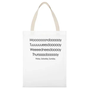 Days Of The Week Slow Weekend Fast Fun Tee Shirt White Canvas Tote Shopping Bag